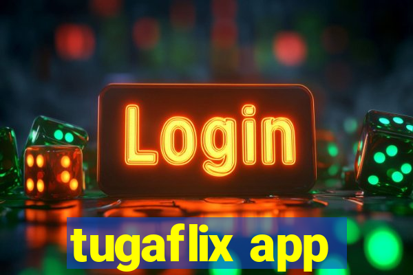 tugaflix app