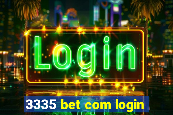 3335 bet com login