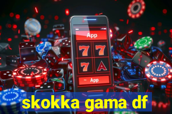 skokka gama df