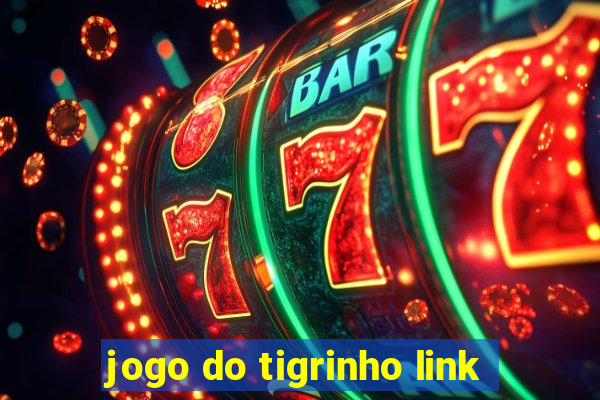 jogo do tigrinho link