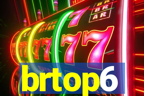 brtop6