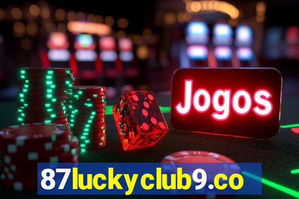 87luckyclub9.com