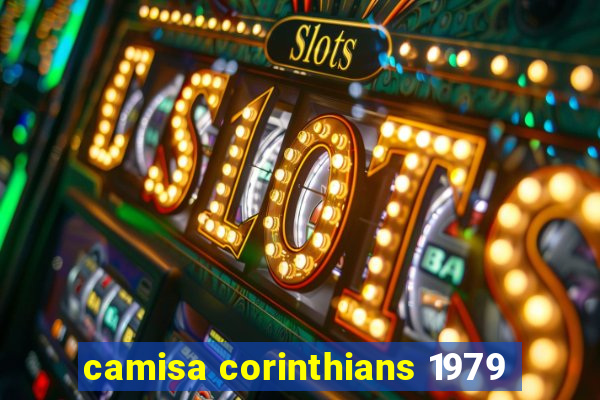 camisa corinthians 1979