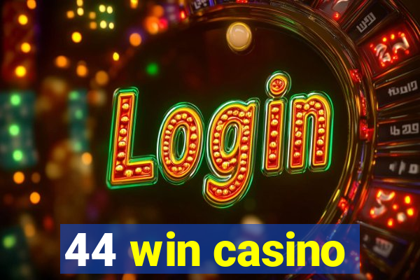 44 win casino