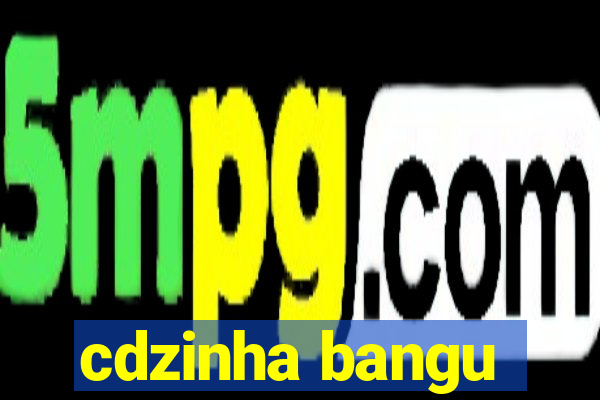 cdzinha bangu