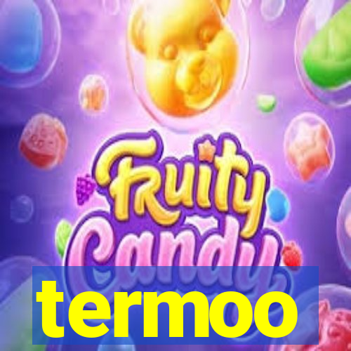 termoo