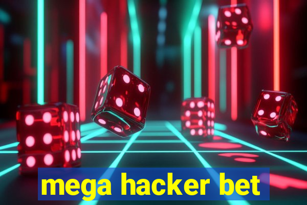 mega hacker bet