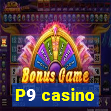 P9 casino