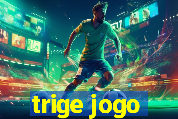 trige jogo