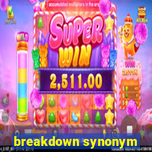 breakdown synonym