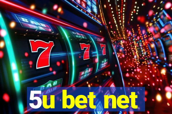 5u bet net