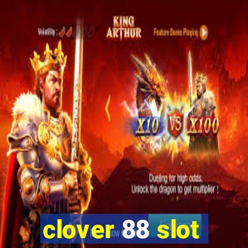 clover 88 slot