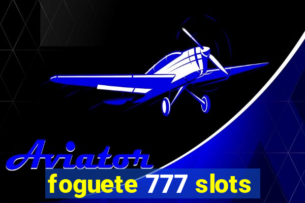 foguete 777 slots