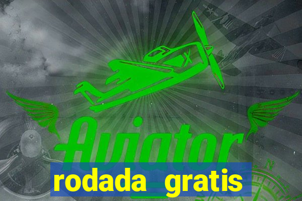 rodada gratis estrela bet