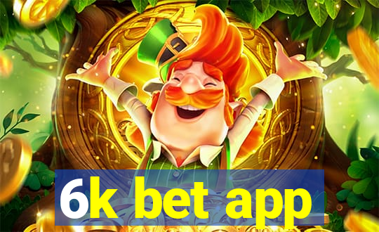 6k bet app