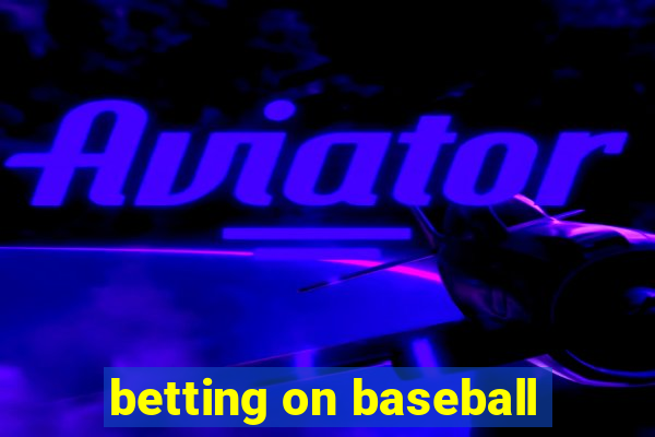 betting on baseball