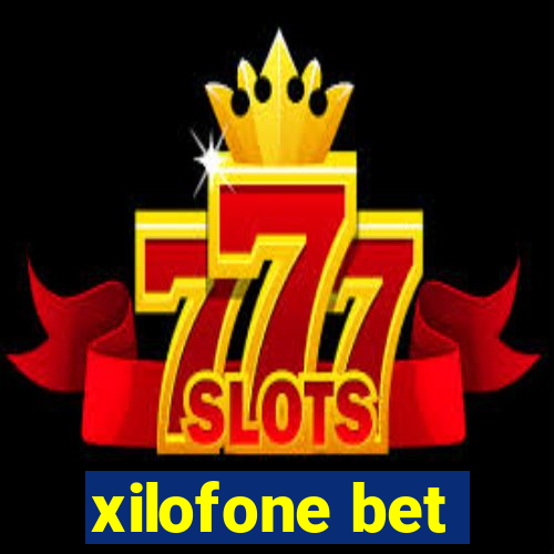 xilofone bet