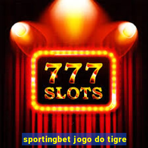 sportingbet jogo do tigre