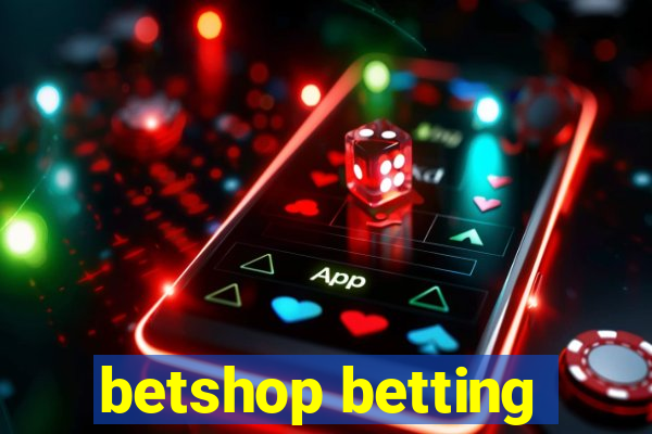 betshop betting