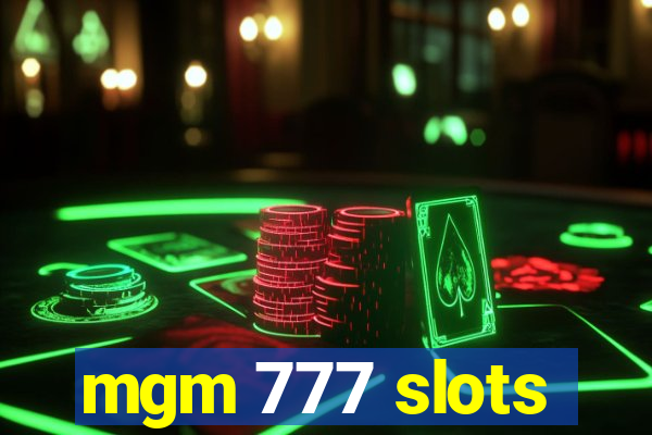 mgm 777 slots