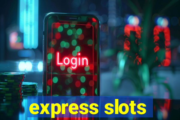 express slots