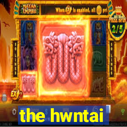 the hwntai