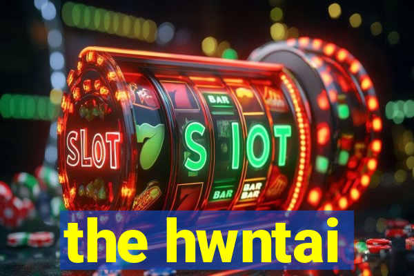 the hwntai