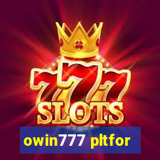 owin777 pltfor