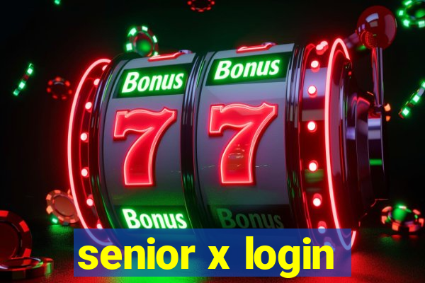 senior x login