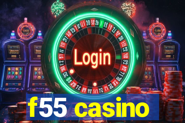 f55 casino