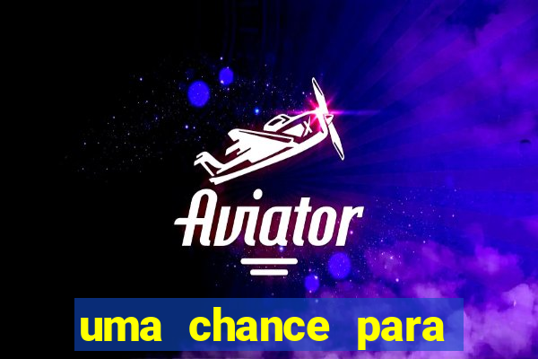 uma chance para lutar filme completo dublado