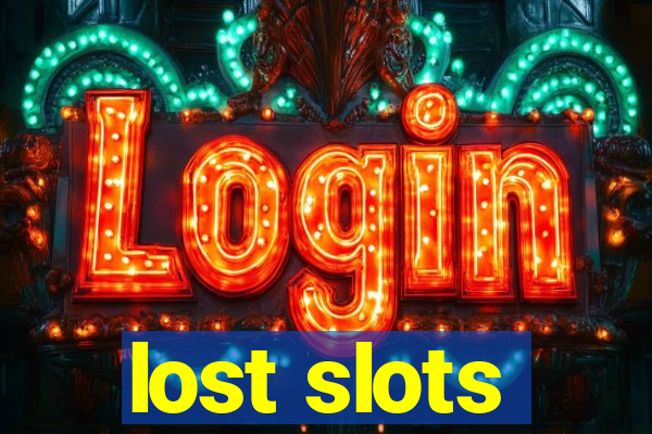 lost slots