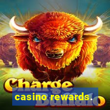 casino rewards.