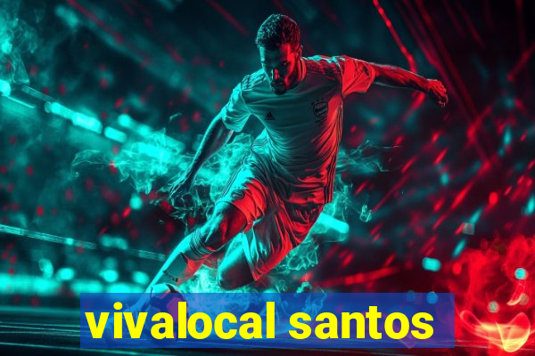 vivalocal santos