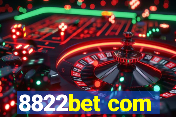 8822bet com