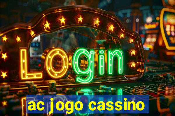 ac jogo cassino