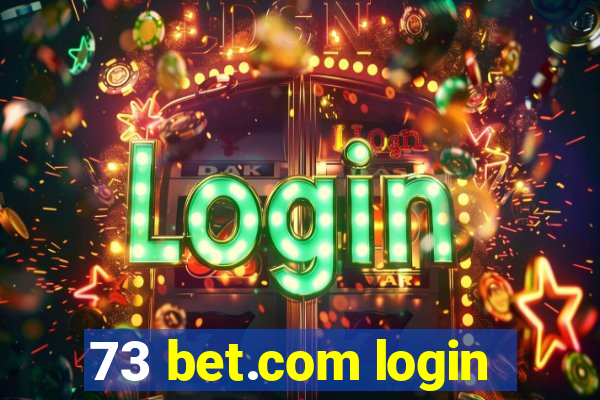 73 bet.com login