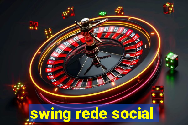 swing rede social