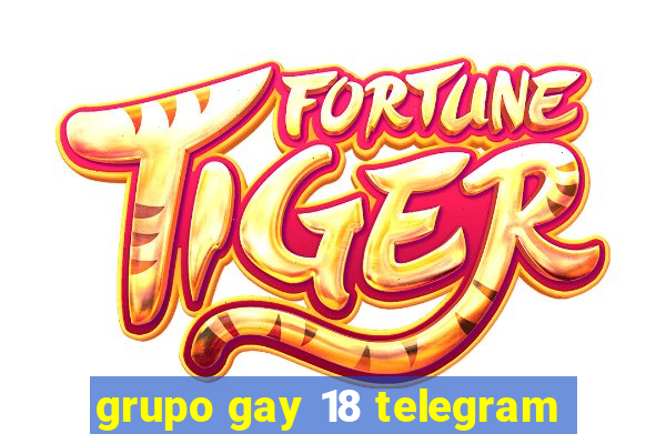 grupo gay 18 telegram