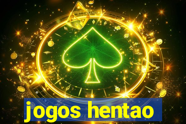 jogos hentao