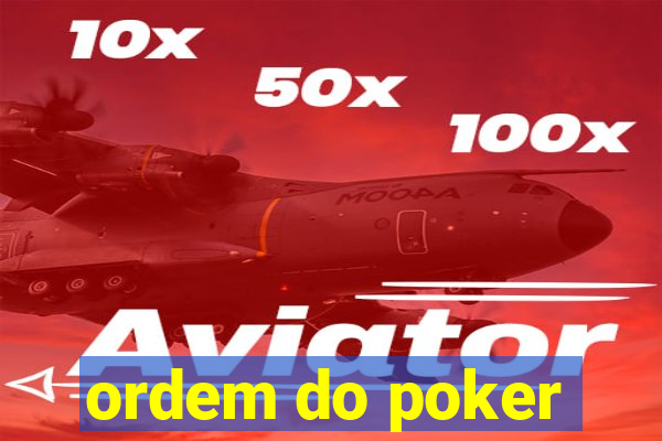 ordem do poker