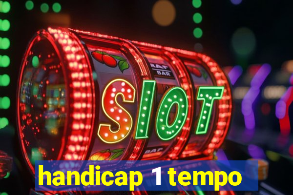 handicap 1 tempo