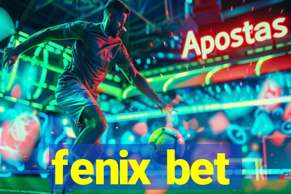 fenix bet