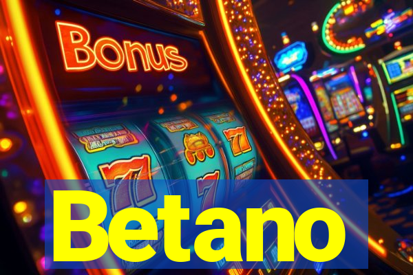 Betano