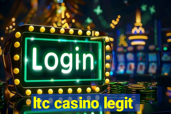 ltc casino legit