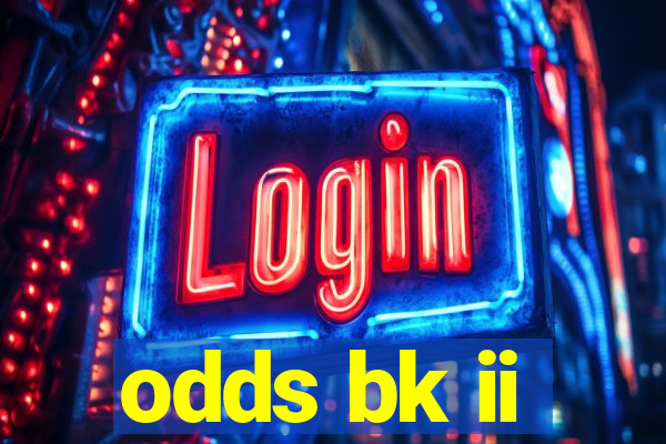 odds bk ii