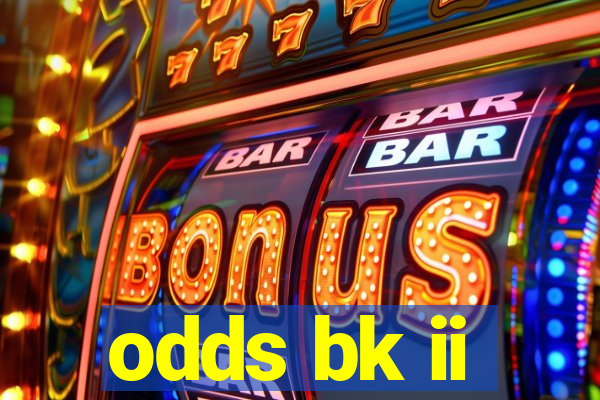 odds bk ii