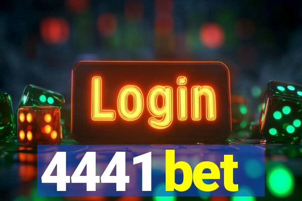 4441 bet