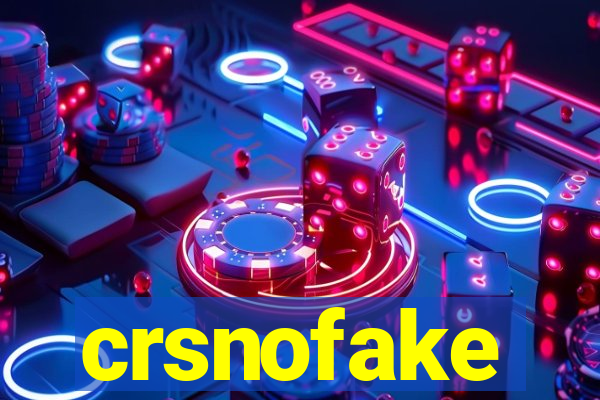 crsnofake