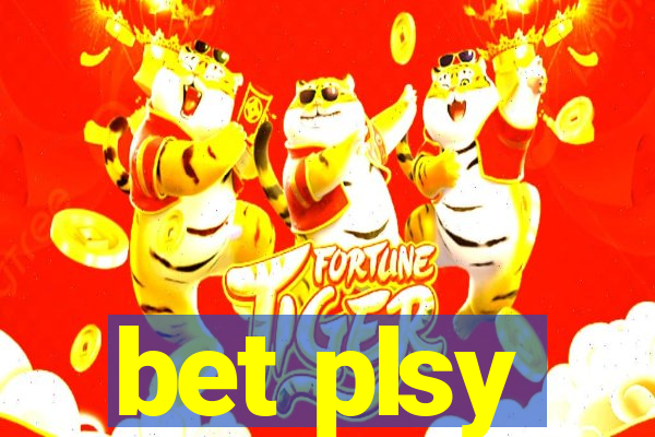 bet plsy